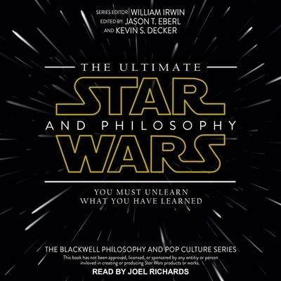 The Ultimate Star Wars and Philosophy - William Irwin - Muzyka - TANTOR AUDIO - 9798200207435 - 25 sierpnia 2020