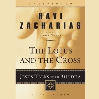 Cover for Ravi Zacharias · Lotus and the Cross (CD) (2005)