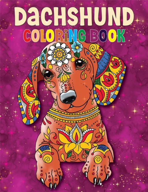 Cover for Sojon Publishing · Dachshund Coloring Book: The Wiener Dog Coloring book, Beautiful Gift for Dachshund lovers: Coloring Book for all (Paperback Book) (2022)