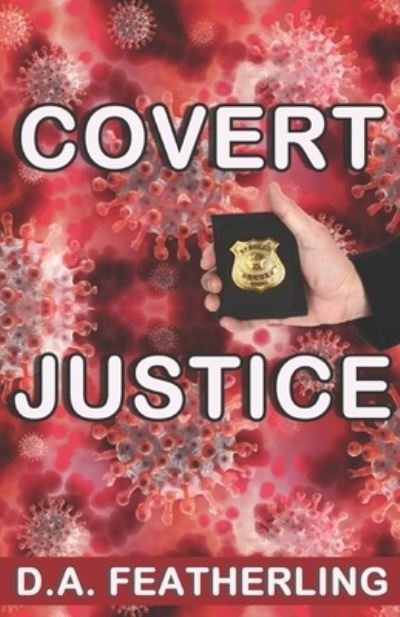 Cover for D A Featherling · Covert Justice (Taschenbuch) (2021)