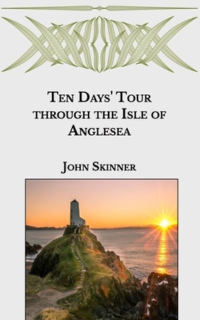 Cover for John Skinner · Ten Days' Tour through the Isle of Anglesea (Paperback Book) (2021)