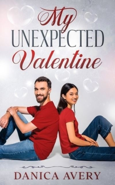 Cover for Danica Avery · My Unexpected Valentine (Paperback Book) (2020)