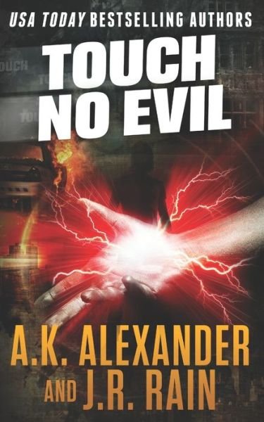 Cover for A K Alexander · Touch No Evil (Pocketbok) (2020)