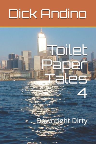 Cover for Dick Andino · Toilet Paper Tales 4 (Paperback Book) (2020)