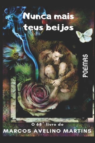 Cover for Marcos Avelino Martins · Nunca Mais Teus Beijos (Paperback Book) (2020)