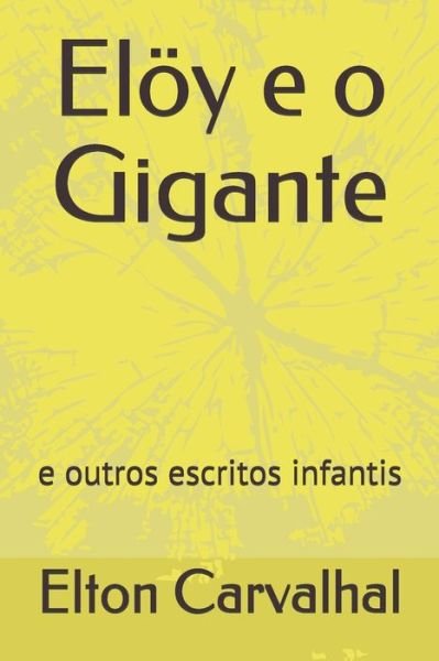 Cover for Elton Carvalhal · Eloey e o Gigante (Paperback Bog) (2020)
