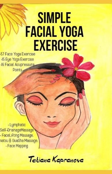 Cover for Tetiana Kapranova · Simple Facial Yoga Exercise (Paperback Book) (2020)