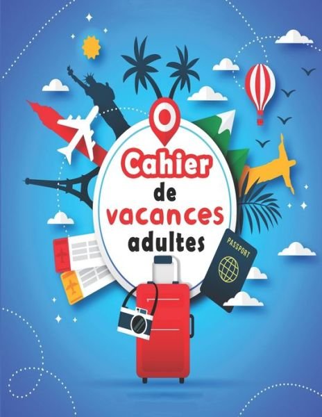Cover for Bk Cahier de Vacances · Cahier de vacances adultes (Paperback Bog) (2020)