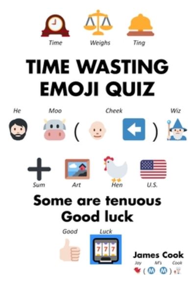 Time Wasting Emoji Quizzes - James Cook - Other - Independently Published - 9798656905435 - June 25, 2020