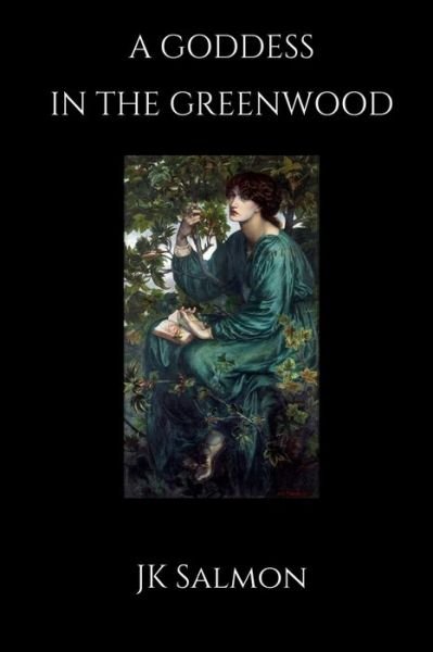 Cover for Jk Salmon · A Goddess in the Green Wood (Paperback Bog) (2020)