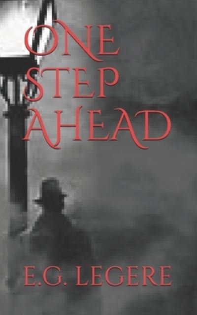 Cover for E G Legere · One Step Ahead (Paperback Bog) (2020)