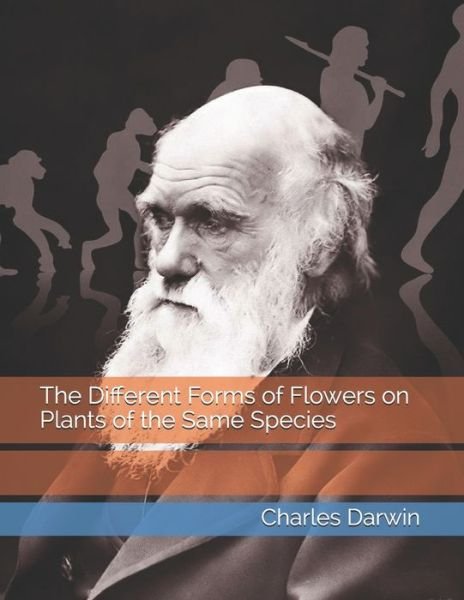 Cover for Charles Darwin · The Different Forms of Flowers on Plants of the Same Species (Paperback Bog) (2021)