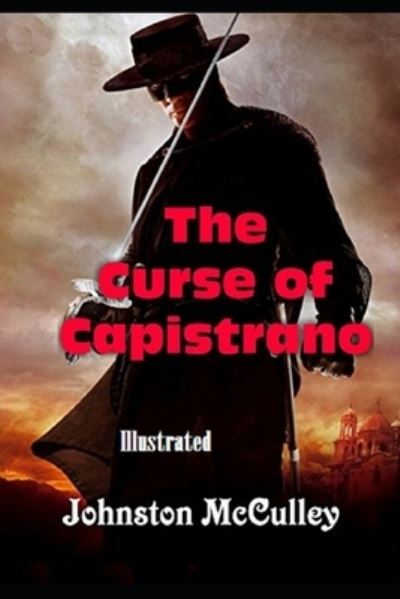 Cover for Johnston McCulley · The Curse of Capistrano Illustrated (Paperback Book) (2021)