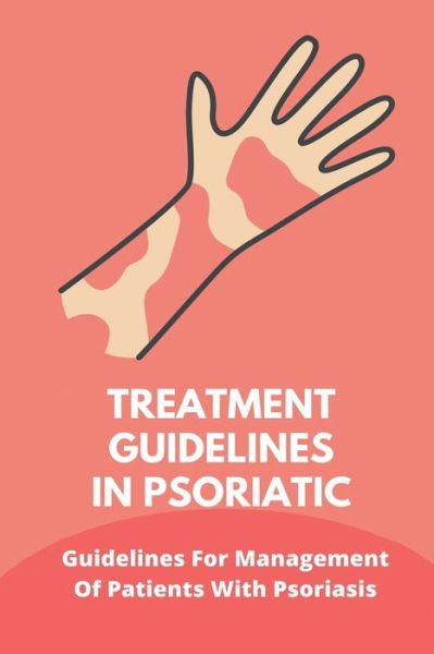 Cover for Lannie Kingsbury · Treatment Guidelines In Psoriatic (Paperback Book) (2021)