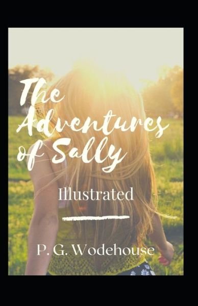 Cover for P G Wodehouse · The Adventures of Sally Illustrated (Paperback Book) (2021)