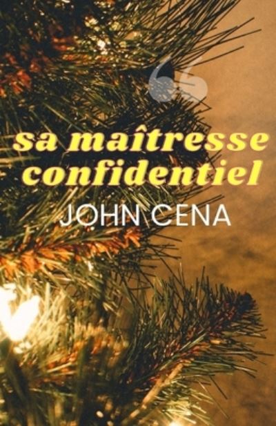 Cover for John Cena · Sa Maitresse Confidentiel (Pocketbok) (2021)