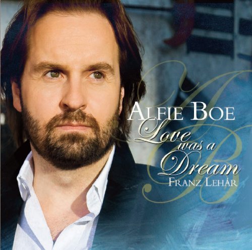 Cover for Alfie Boe · Love Was a Dream (CD) (2011)