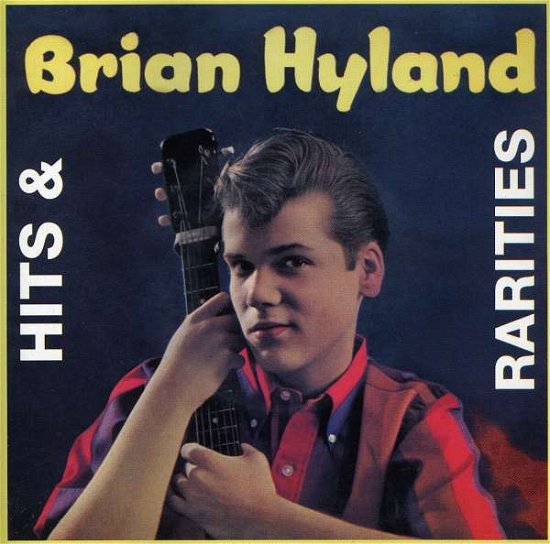 Cover for Brian Hyland · Hits and Rarities (CD) (2003)