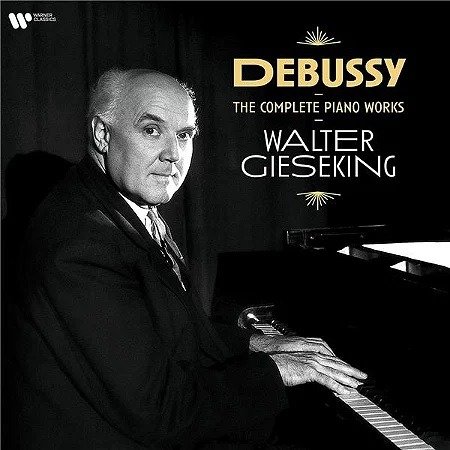 Debussy: the Complete Piano Works - Walter Gieseking - Muziek - WARNER CLASSICS - 0190296280436 - 3 juni 2022