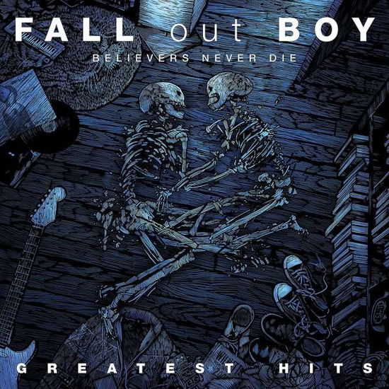 Believers Never Die - Greatest Hits - Fall out Boy - Musik - UMC - 0602508264436 - 17. Juli 2020