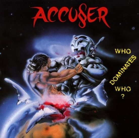 Cover for Accuser · Who Dominates Who? (CD) [Remastered edition] (2023)