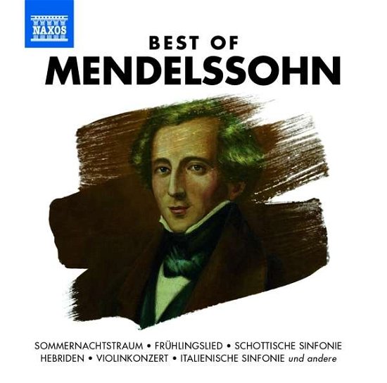 Best of Mendelssohn - V/A - Musiikki - Naxos - 0730099135436 - perjantai 30. lokakuuta 2015