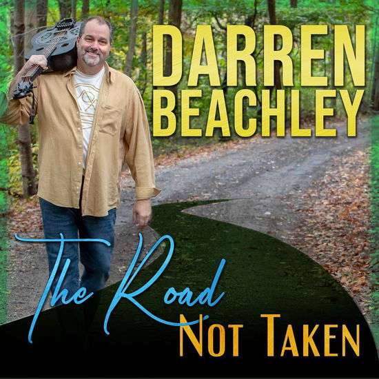 Cover for Darren Beachley · The Road Not Taken (CD) (2022)