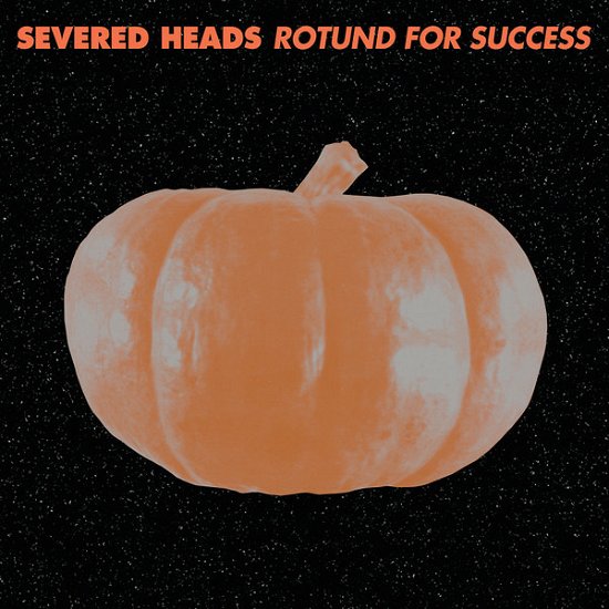 Cover for Severed Heads · Rotund For Success (LP) (2021)