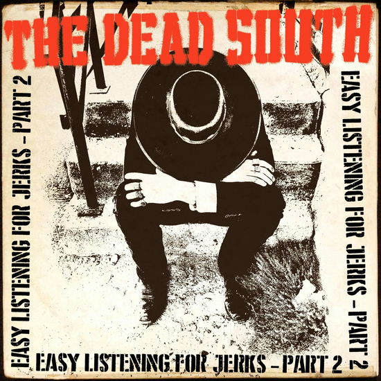 Easy Listening For Jerks, Pt. 2 - Dead South - Muziek - SIX SHOOTER - 0836766005436 - 24 maart 2022