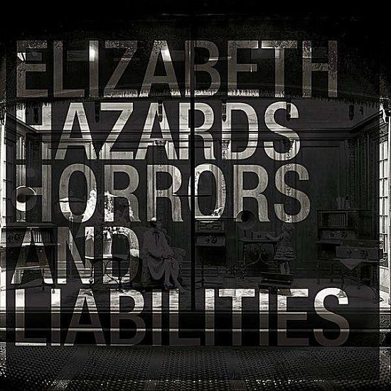 Hazards Horrors & Liabilities - Elizabeth - Música - Red Coat Record Company - 0859705788436 - 3 de maio de 2011