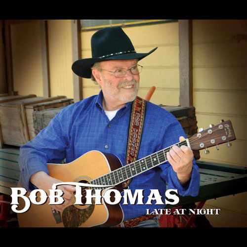 Cover for Bob Thomas · Late at Night (CD) (2011)