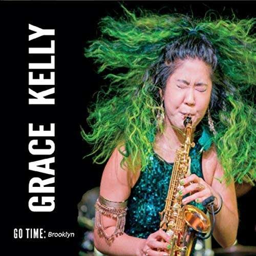Cover for Grace Kelly · Go Time Brooklyn (CD) (2018)