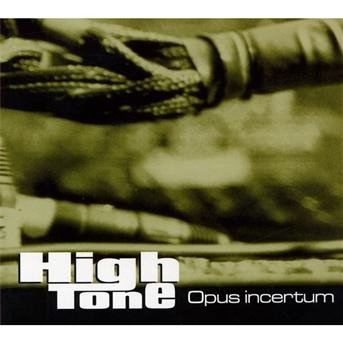Cover for High Tone · Opus Incertum (CD) (2010)