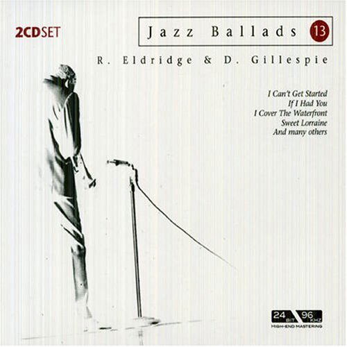 Roy & Dizzy Gillespie Eldridge · Jazz Ballads 13 (CD) [Remastered edition] [Digipak] (2011)