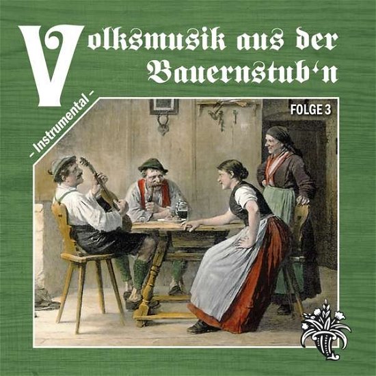 Cover for Volksmusik Aus Der Bauernstubn 3 (CD) (2013)