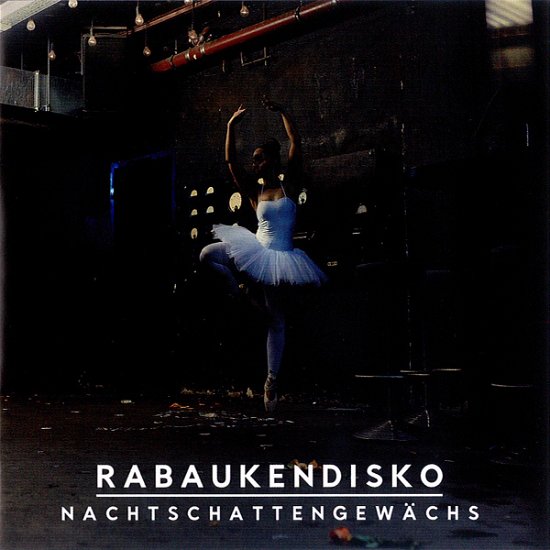 Cover for Rabaukendisko · Nachtschattengewachs (CD) (2016)