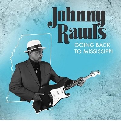 Cover for Johnny Rawls · Going Back To Mississippi (CD) [Japan Import edition] (2022)
