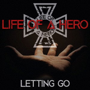 Letting Go - Life Of A Hero - Musik - UNIVERSAL - 4571139014436 - 5 november 2021