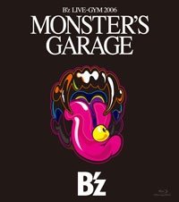 Cover for B'z · Live-gym 2006 Monster's Garage (MBD) [Japan Import edition] (2010)