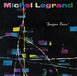 Cover for Michel Legrand · Bonjour Paris (CD) (2016)
