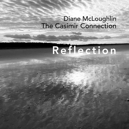 Diane McLoughlin & The Casimir Connection · Reflection (CD) (2024)