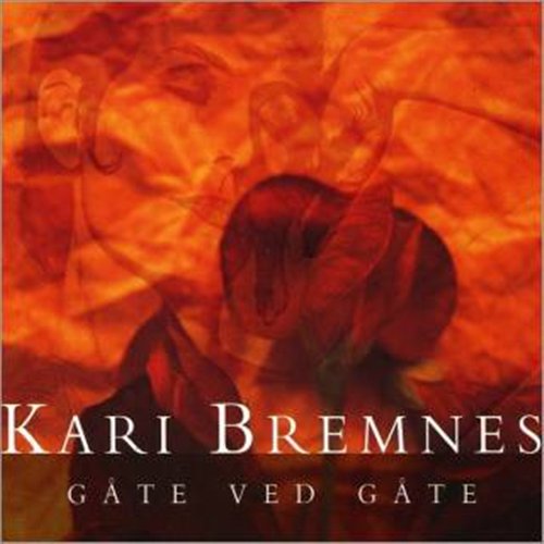 Gate Ved Gate - Kari Bremnes - Musiikki - STRANGE WAYS - 7029971941436 - torstai 24. helmikuuta 2011