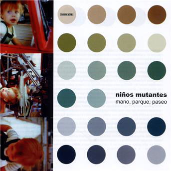 Cover for Ninos Mutantes · Mano, Parque, Paseo (CD) (2017)