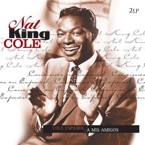 Cole Espanol/a Mis Amigos - Nat King Cole - Musique - VINYL PASSION - 8712177060436 - 12 juillet 2012