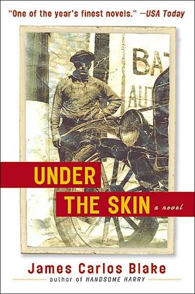 Cover for James Carlos Blake · Under the Skin: a Novel (Paperback Bog) (2004)