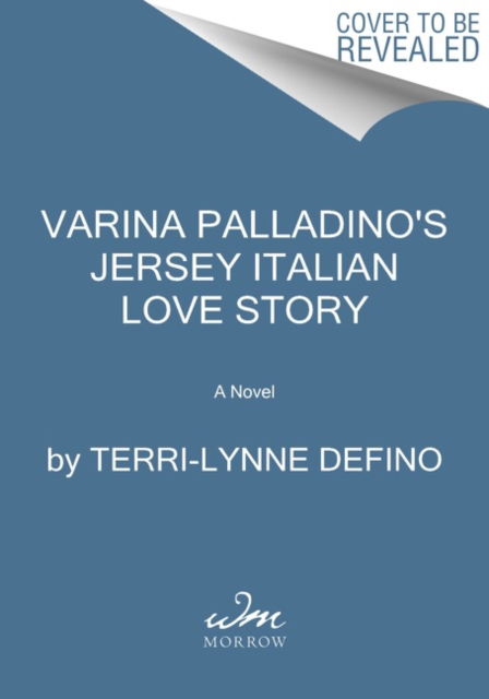 Cover for Terri-Lynne DeFino · Varina Palladino's Jersey Italian Love Story: A Novel (Inbunden Bok) (2023)