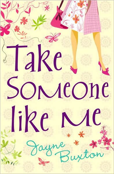 Cover for Jayne Buxton · Take Someone Like Me (Paperback Book) [Ingen] (2007)