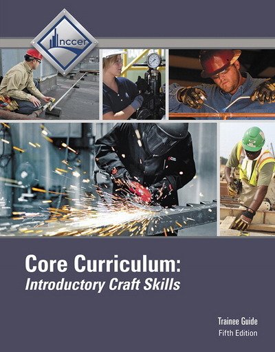 Core Curriculum Trainee Guide Hardcover - Nccer - Bøger - Pearson Education (US) - 9780134131436 - 3. juni 2015