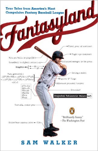 Fantasyland: a Sportswriter's Obsessive Bid to Win the World's Most Ruthless Fantasy Baseball - Sam Walker - Books - Penguin Books - 9780143038436 - March 1, 2007
