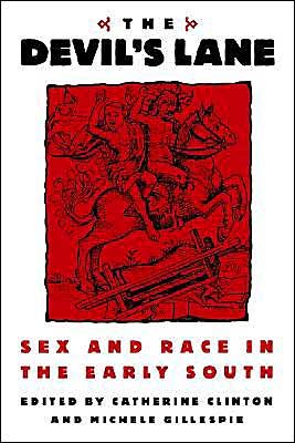 The Devil's Lane: Sex and Race in the Early South - Catherine Clinton - Books - Oxford University Press Inc - 9780195112436 - June 26, 1997